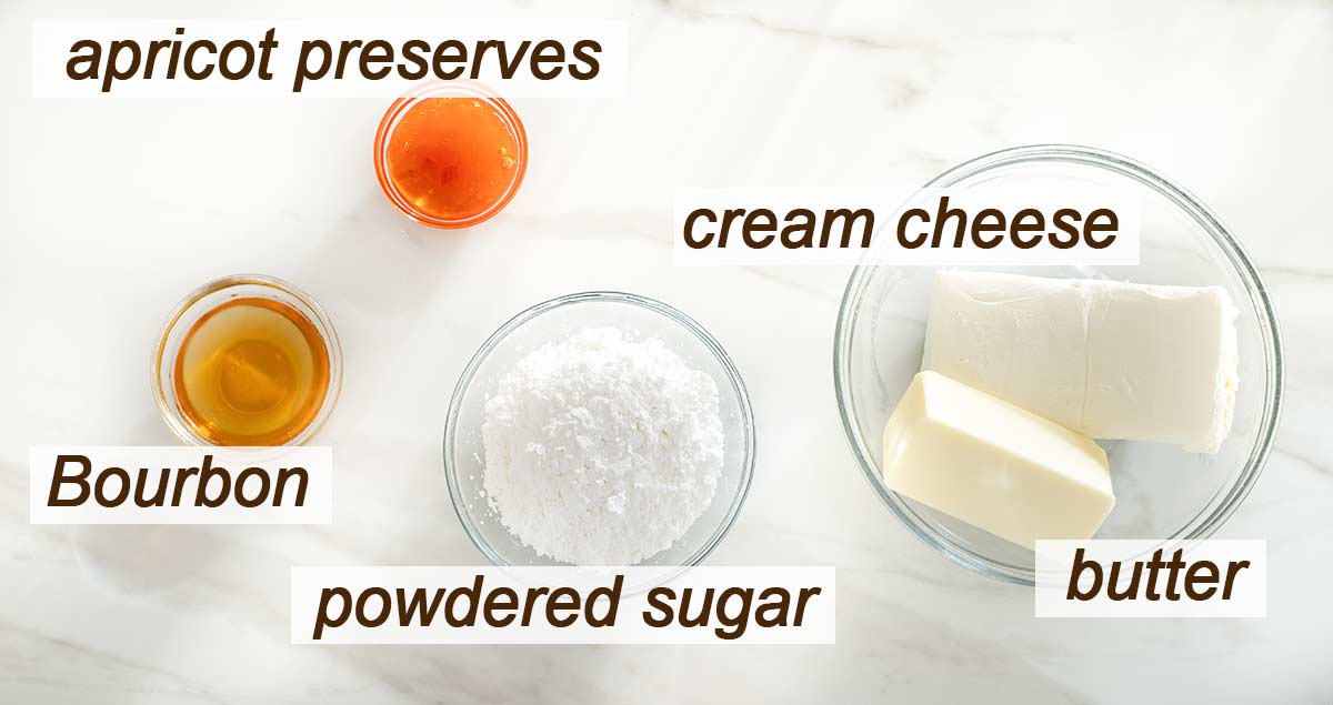 Bourbon, cream cheese, butter, powdered sugar and apricot preserves.